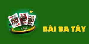 Bài ba tây 8Xbet – Kinh nghiệm cá cược hiệu quả cho bet thủ 6 Ba tây 8Xbet
